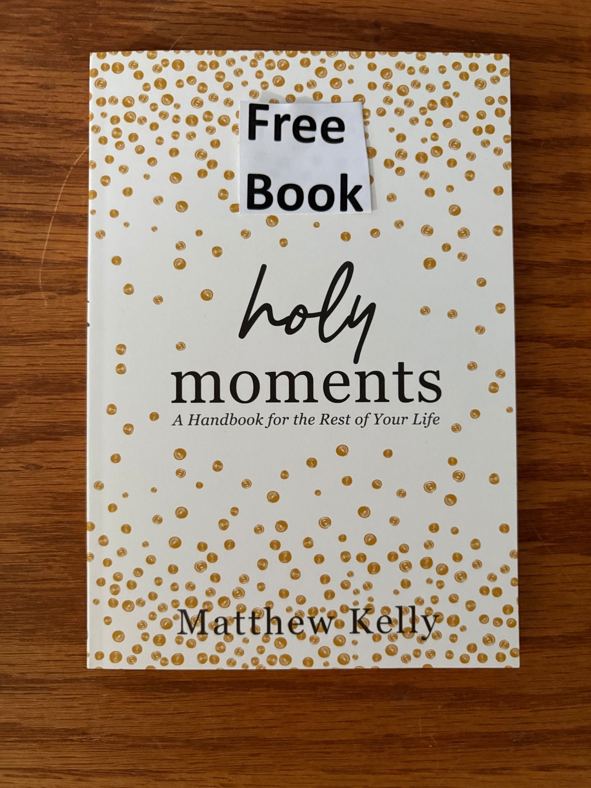 The Rhythm of Life: Living Every Day with Passion and Purpose by Kelly, Matthew
