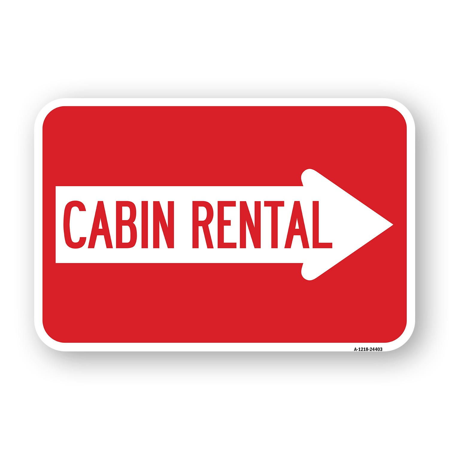 Cabin Rental (With Right Arrow) Heavy Gauge Aluminum Parking Sign