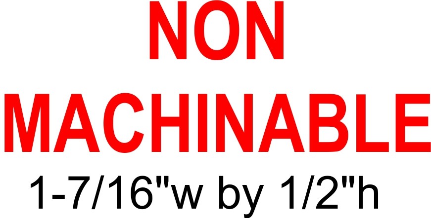 NON MACHINABLE stamp text on IDEAL 4911 Self-inking Rubber Stamp with RED INK
