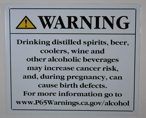 California Prop 65 Alcohol Warning Sign (White, Rust Free 10X12) -REF24-1027