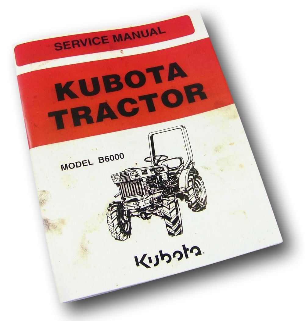 Kubota B6000 Tractor Service Manual Repair Shop Diesel Engine Injectors Pump